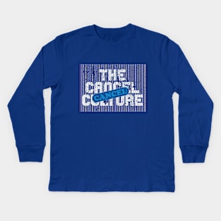 Cancel Culture Cancelled Kids Long Sleeve T-Shirt